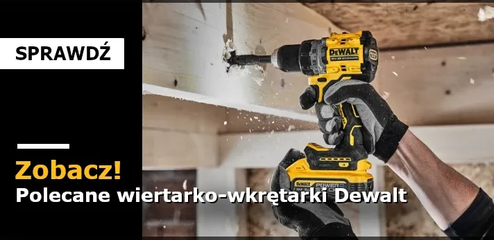 Zdjęcie Wiertarka Dewalt czy Makita – która lepiej spełni Twoje oczekiwania?