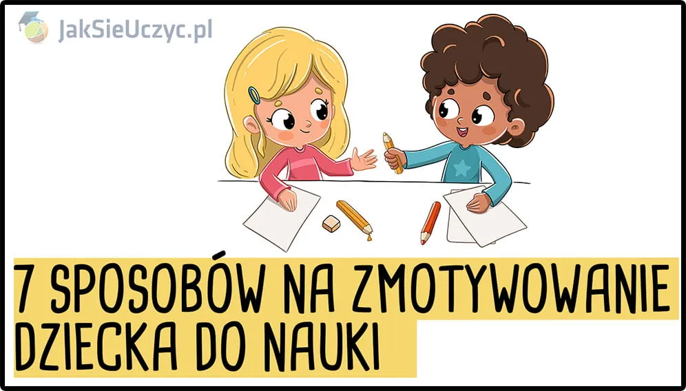 Zdjęcie Jak zmusić dziecko do nauki i uniknąć frustracji rodziców
