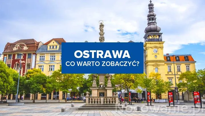 Zdjęcie Ostrawa atrakcje w okolicy, które zaskoczą każdego turystę