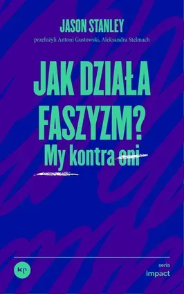Zdjęcie Mroczne mechanizmy faszyzmu. Wstrząsająca analiza systemu totalitarnego