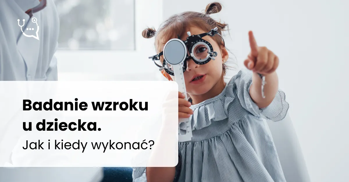 Zdjęcie Kiedy z dzieckiem do okulisty? Kluczowe informacje o wizytach i objawach