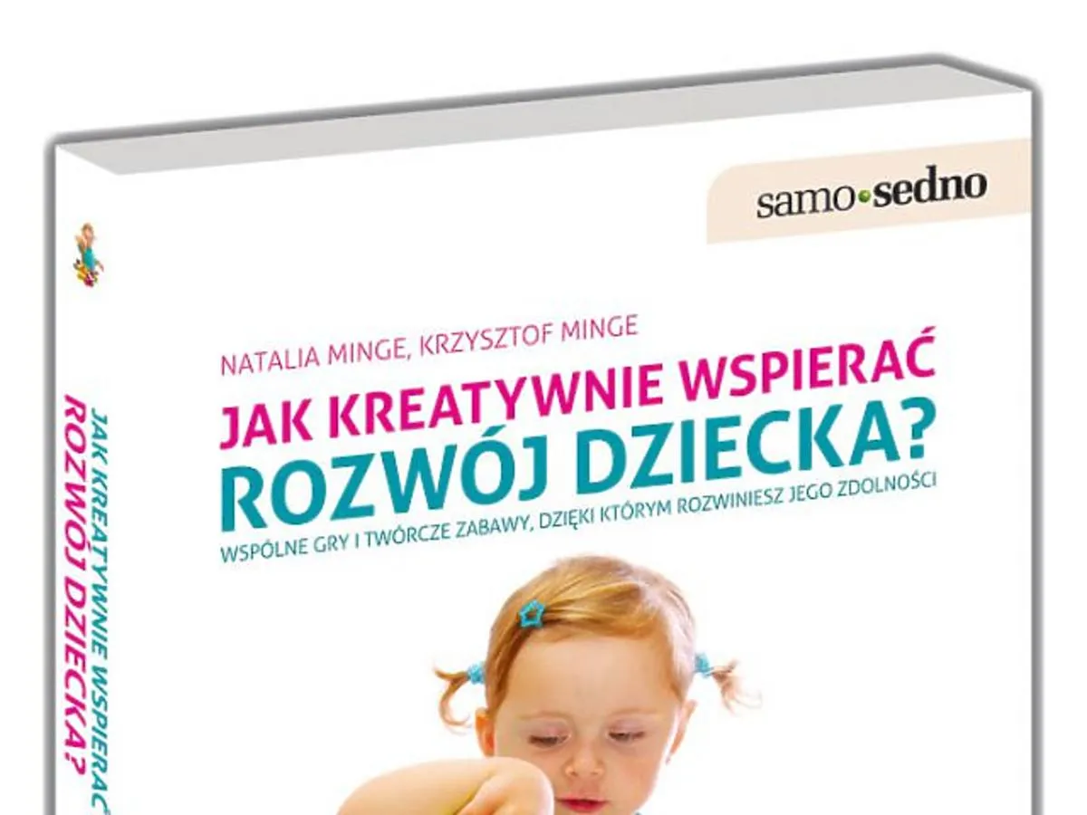 Zdjęcie Książka jak kreatywnie wspierać rozwój dziecka - odkryj skuteczne metody