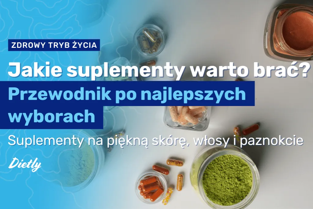 Zdjęcie Jakie suplementy brać codziennie, aby poprawić zdrowie i samopoczucie?