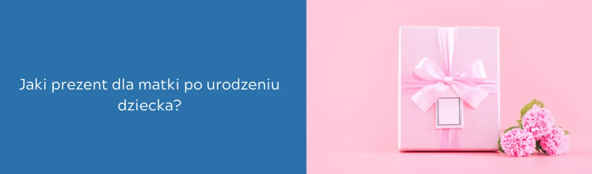 Zdjęcie Najlepsze pomysły na prezent dla matki po urodzeniu dziecka – praktyczne i wzruszające propozycje