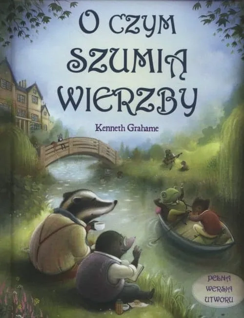 Zdjęcie O czym szumią wierzby książka - analiza, tematy i postacie w powieści