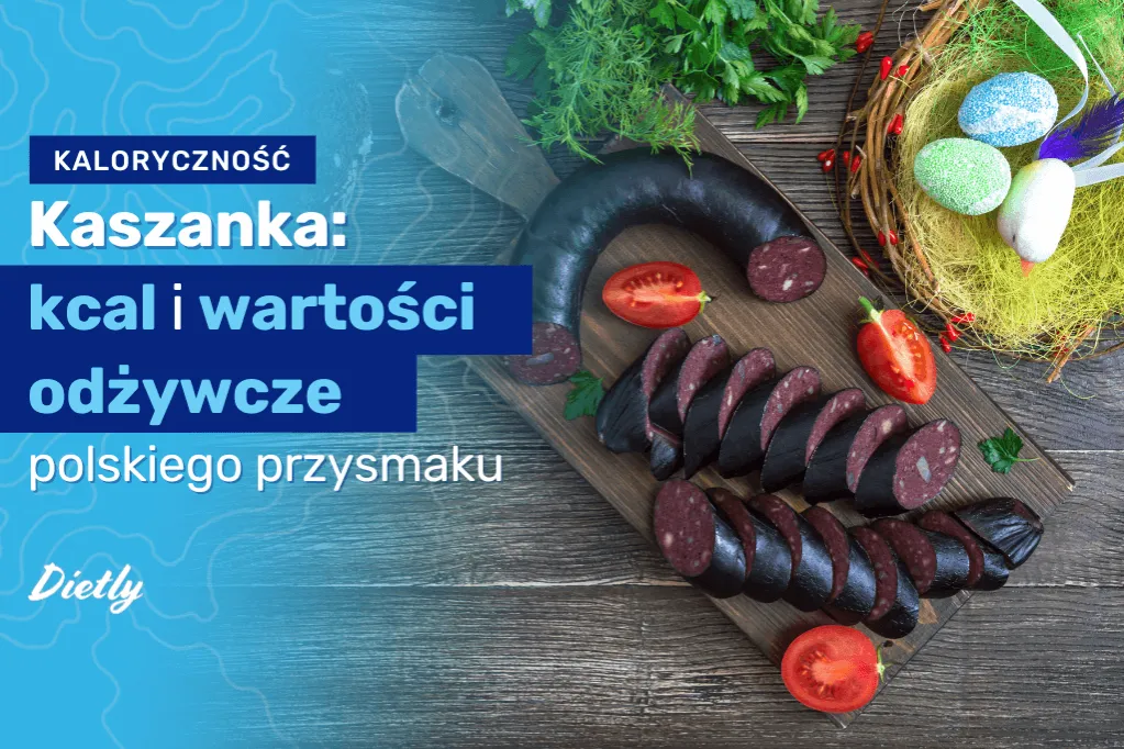 Zdjęcie Czy kaszanka jest fit? Wartości odżywcze, kalorie i wpływ na dietę