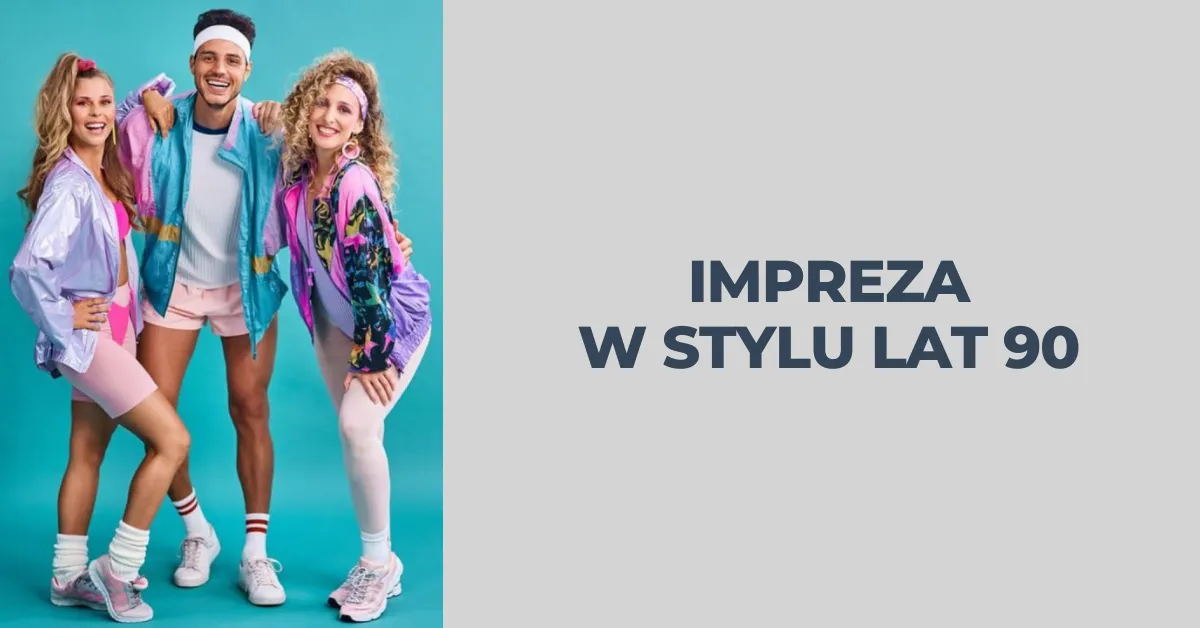 Zdjęcie Impreza w stylu lat 90 - najlepsze dekoracje, które zachwycą gości