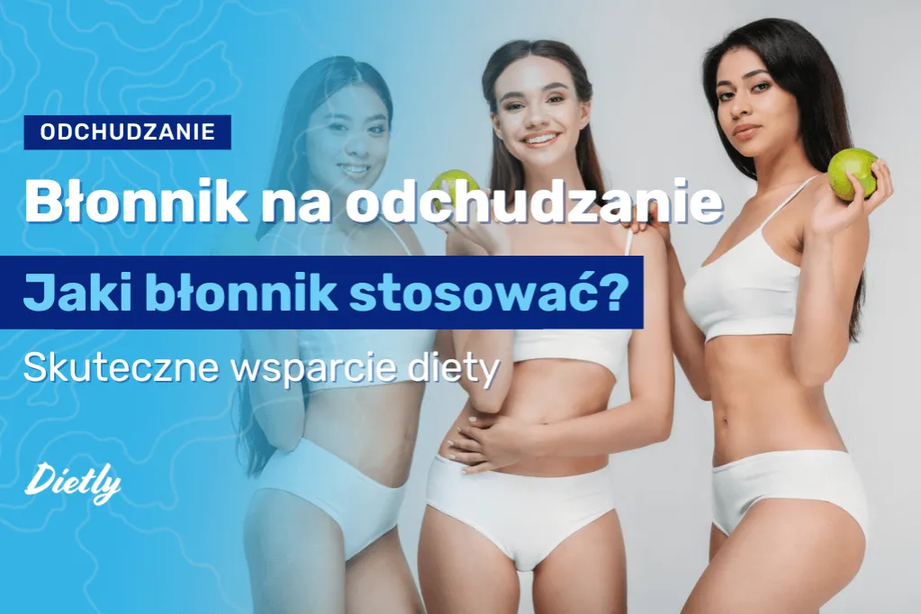 Zdjęcie Czy błonnik odchudza? Odkryj, jak może wspierać twoją dietę