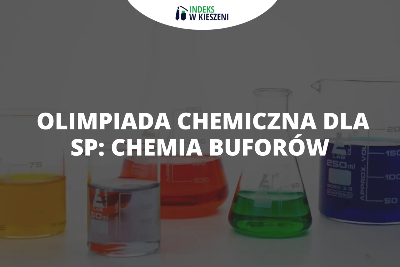 Zdjęcie Bufor w chemii – jak działa i dlaczego jest tak ważny?