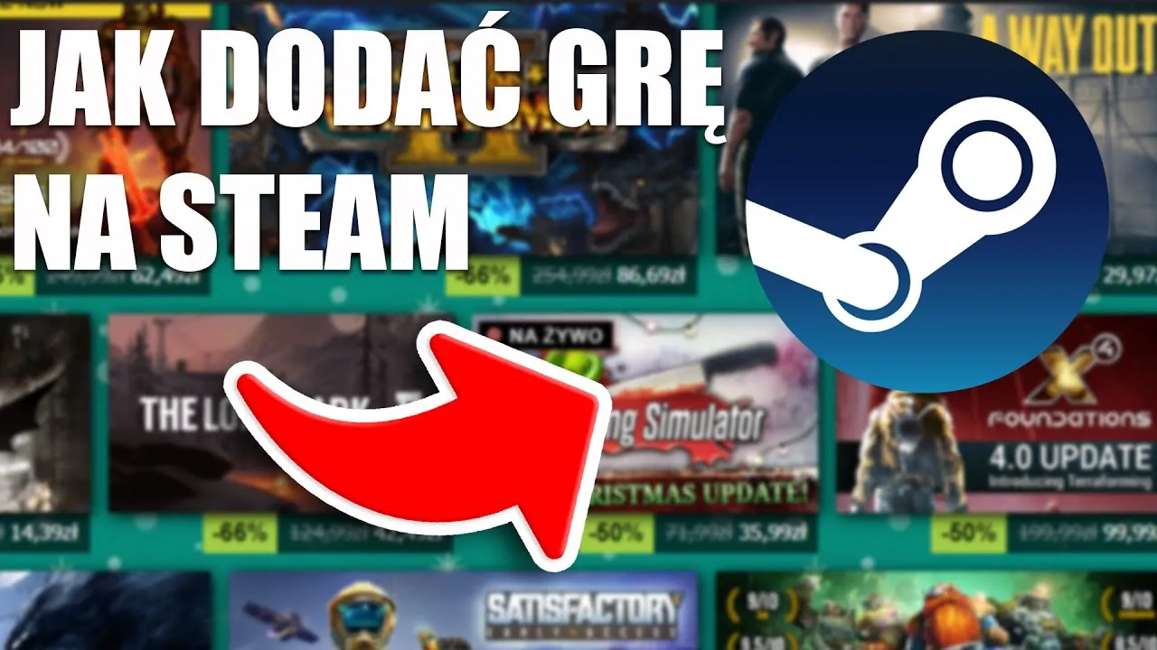 Zdjęcie Jak dodać grę na Steam? Łatwy sposób aktywacji bez stresu i problemów