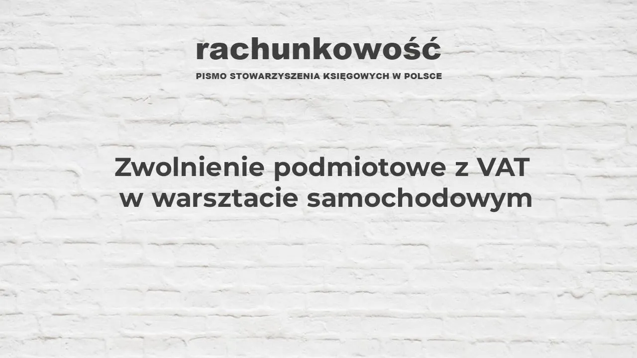Zdjęcie Czy warsztat samochodowy musi być vatowcem? Sprawdź, co musisz wiedzieć