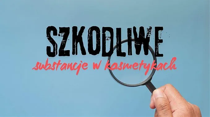 Zdjęcie Czego unikać w kosmetykach? Odkryj szkodliwe składniki dla zdrowia