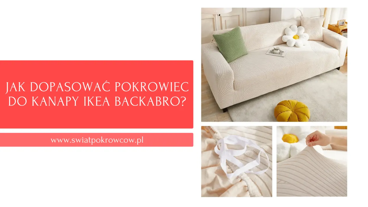 Zdjęcie Jak założyć pokrowiec na kanapę bez błędów i z idealnym dopasowaniem