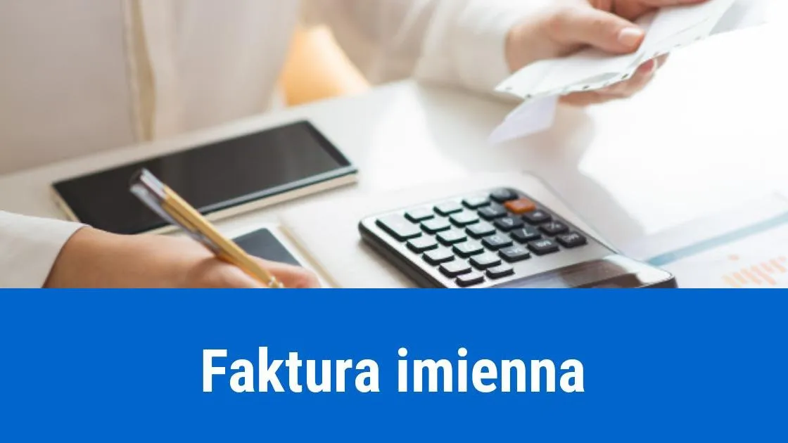 Zdjęcie Jak wygląda faktura imienna? Przykład i najważniejsze informacje
