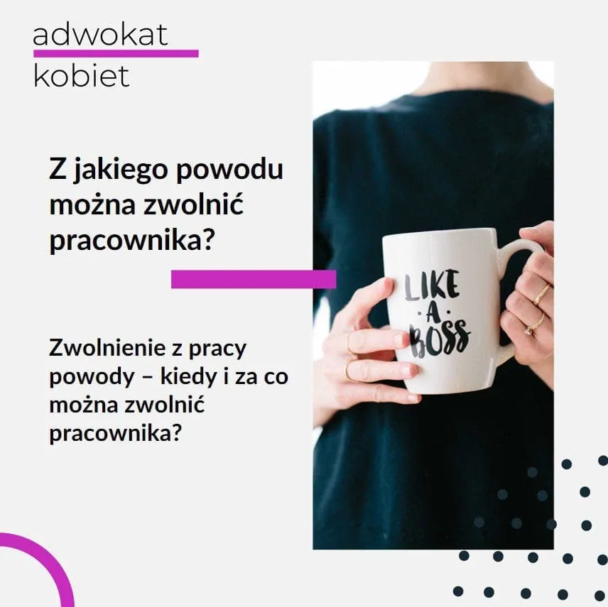 Zdjęcie Kiedy pracodawca może zwolnić pracownika? Poznaj swoje prawa i obowiązki
