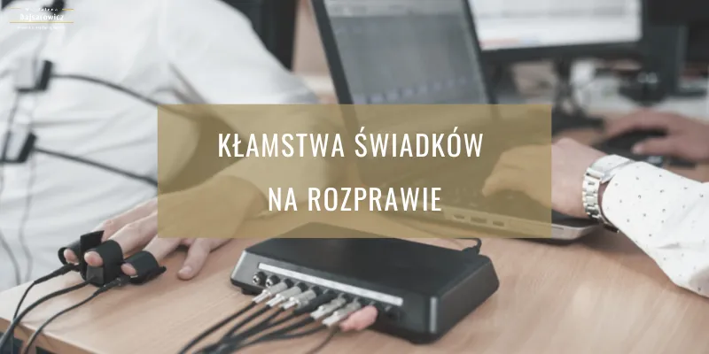 Zdjęcie Jak udowodnić, że świadek kłamie: 5 skutecznych metod w sądzie
