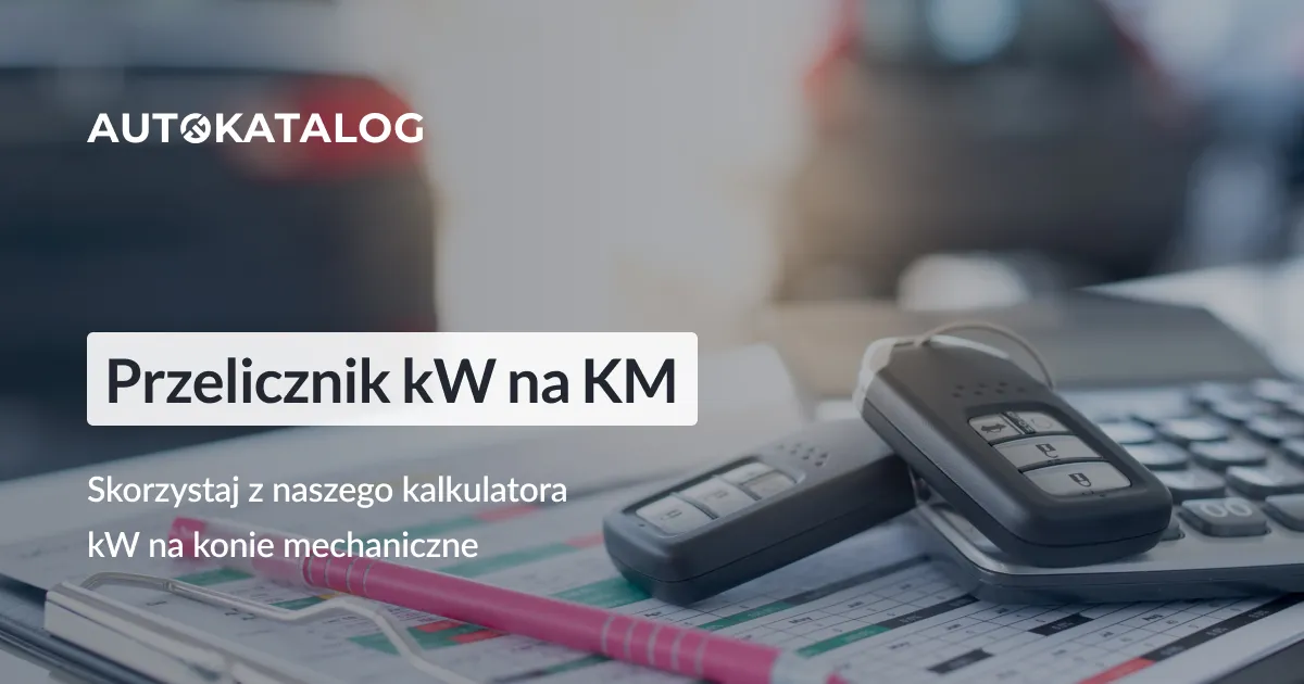 Zdjęcie 100 km ile to kW - Przelicznik Mocy na Zużycie na Dystansie