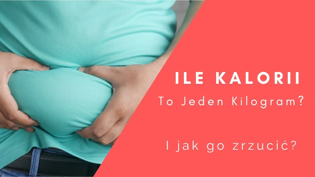 Zdjęcie Ile kalorii to 1 kilogram? Poznaj fakty o odchudzaniu