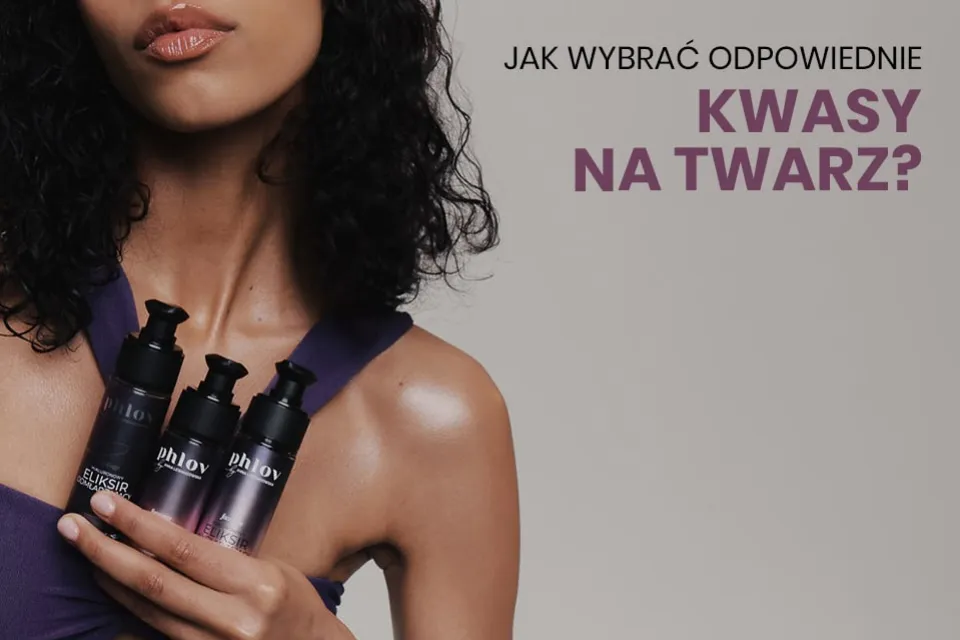 Zdjęcie Jaki kwas do jakiej cery - idealne dopasowanie dla Twojej skóry