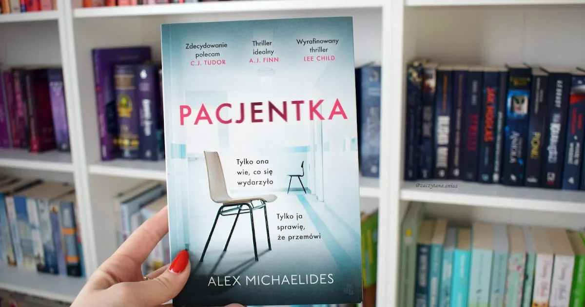 Zdjęcie Pacjentka - tajemnice książki, które zaskoczą każdego czytelnika