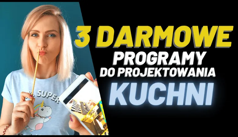 Zdjęcie Najlepsze programy do projektowania kuchni, które zaoszczędzą Twój czas