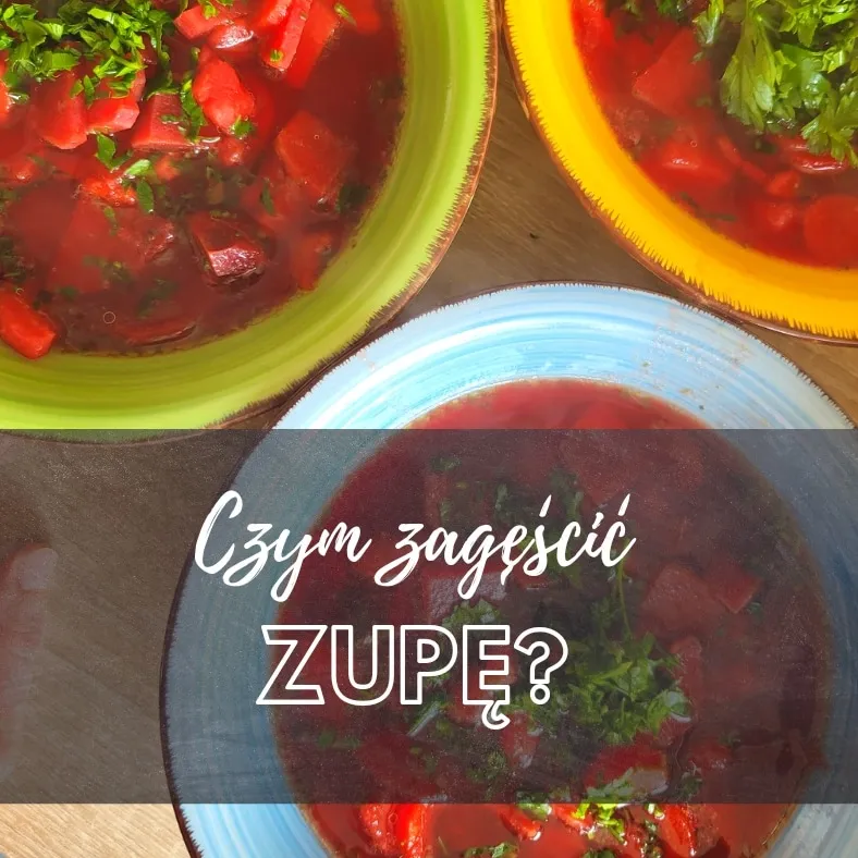 Zdjęcie Jak zagęścić zupę dietetycznie - zdrowe metody bez kalorii