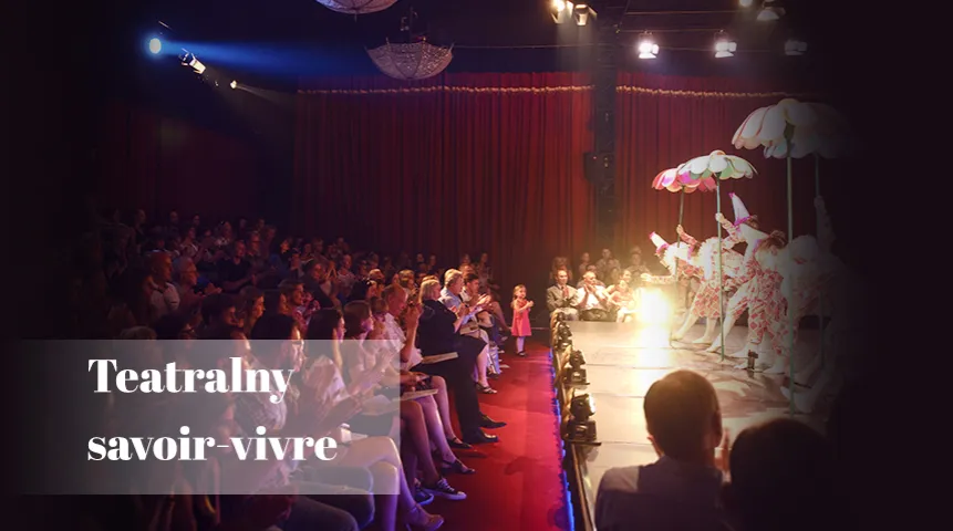Zdjęcie Czego nie wolno robić w teatrze, aby nie przeszkadzać innym widzom