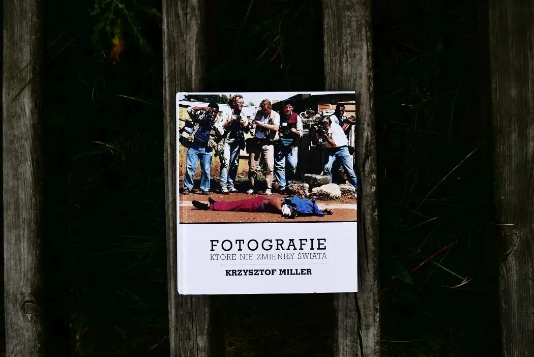 Zdjęcie Krzysztof Miller: fotografie które nie zmieniły świata i ich znaczenie