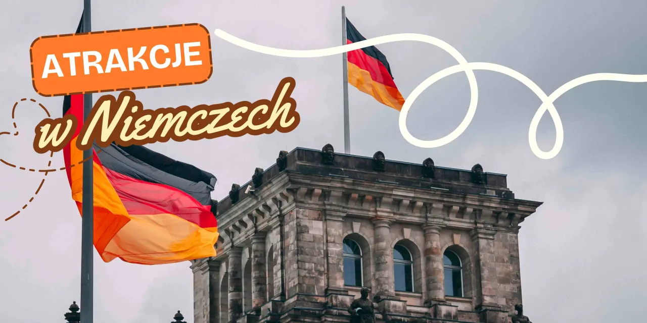 Zdjęcie Niezapomniane atrakcje w Niemczech, które musisz zobaczyć podczas wizyty