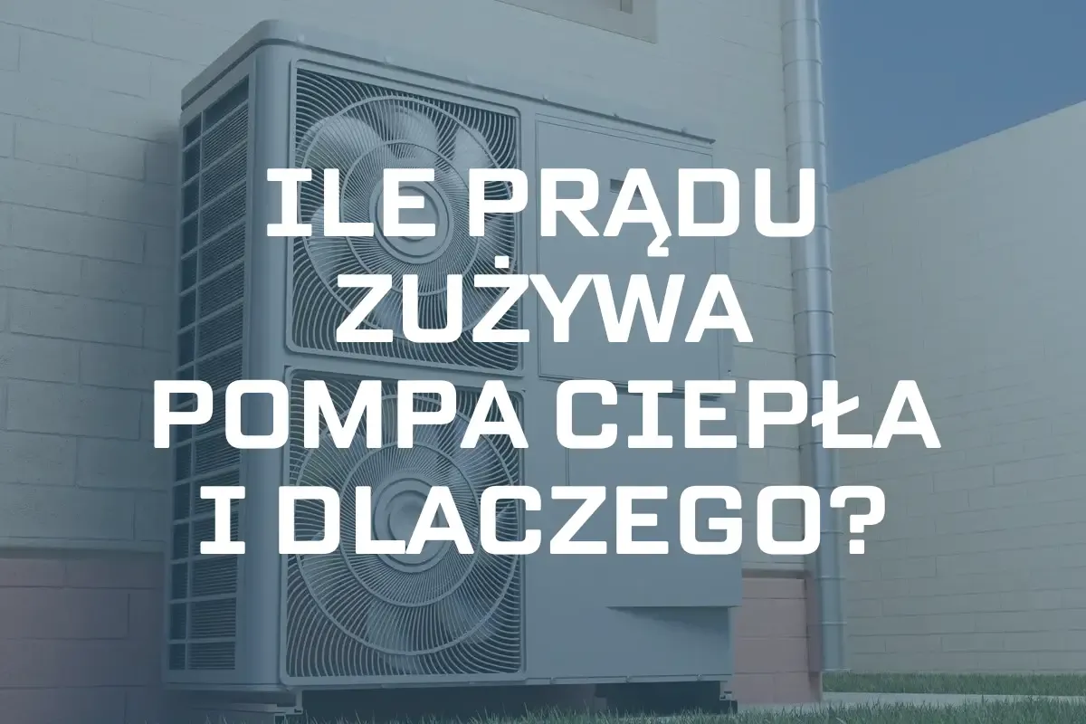 Zdjęcie Ile prądu zużywa pompa ciepła 6 kW i co wpływa na jej efektywność