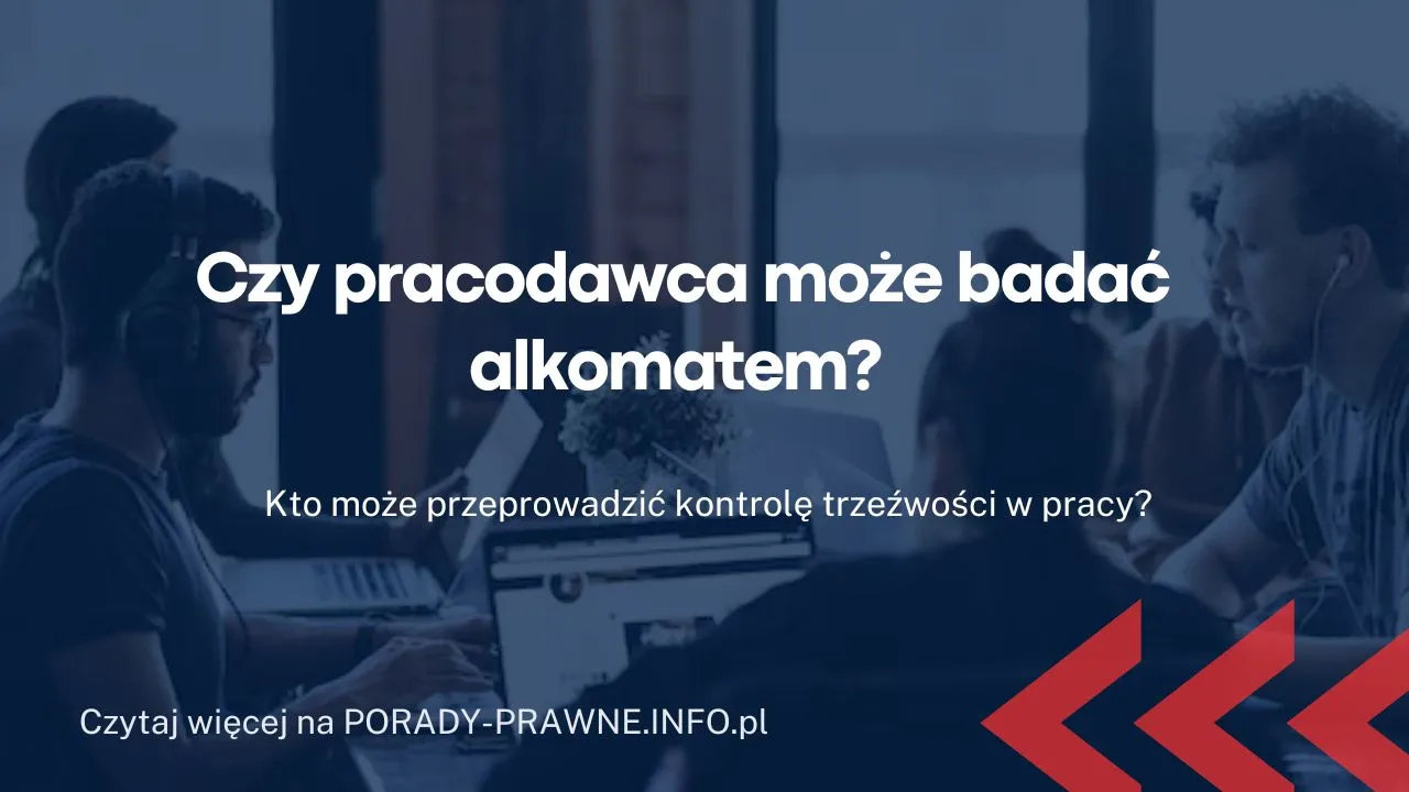 Zdjęcie Czy pracownik ochrony może badać alkomatem? Sprawdź swoje prawa!