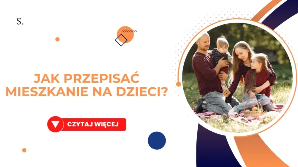 Zdjęcie Jak przepisać mieszkanie na dziecko bez zbędnych komplikacji?