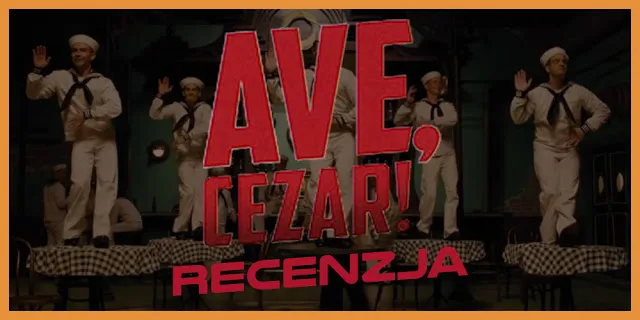 Zdjęcie Film Ave Cezar: Wszystko co musisz wiedzieć przed seansem - recenzja