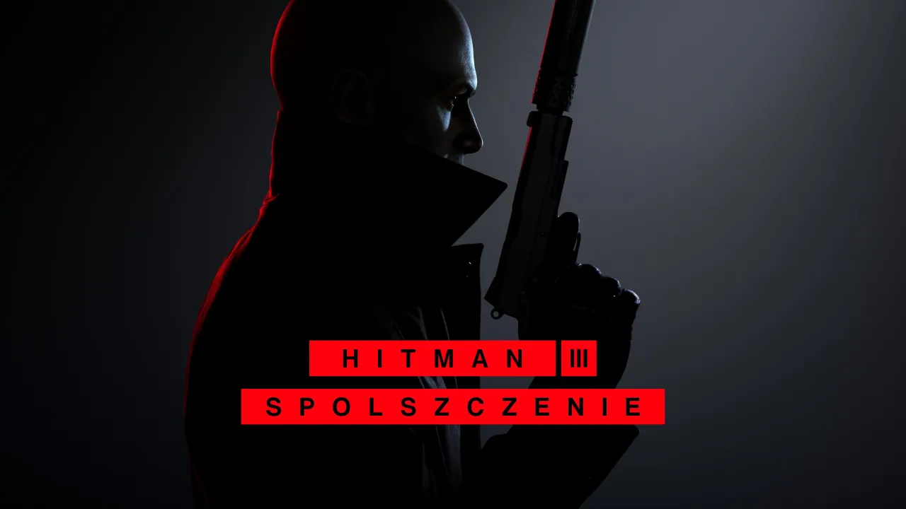 Zdjęcie Hitman 3 spolszczenie - pełna instrukcja instalacji polskiej wersji gry