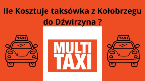 Zdjęcie Ile kosztuje taxi z Koszalina do Mielna? Sprawdź ceny i opcje