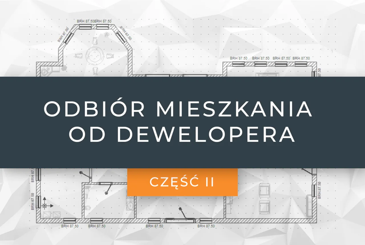 Zdjęcie Jak wygląda odbiór mieszkania od dewelopera – uniknij najczęstszych problemów