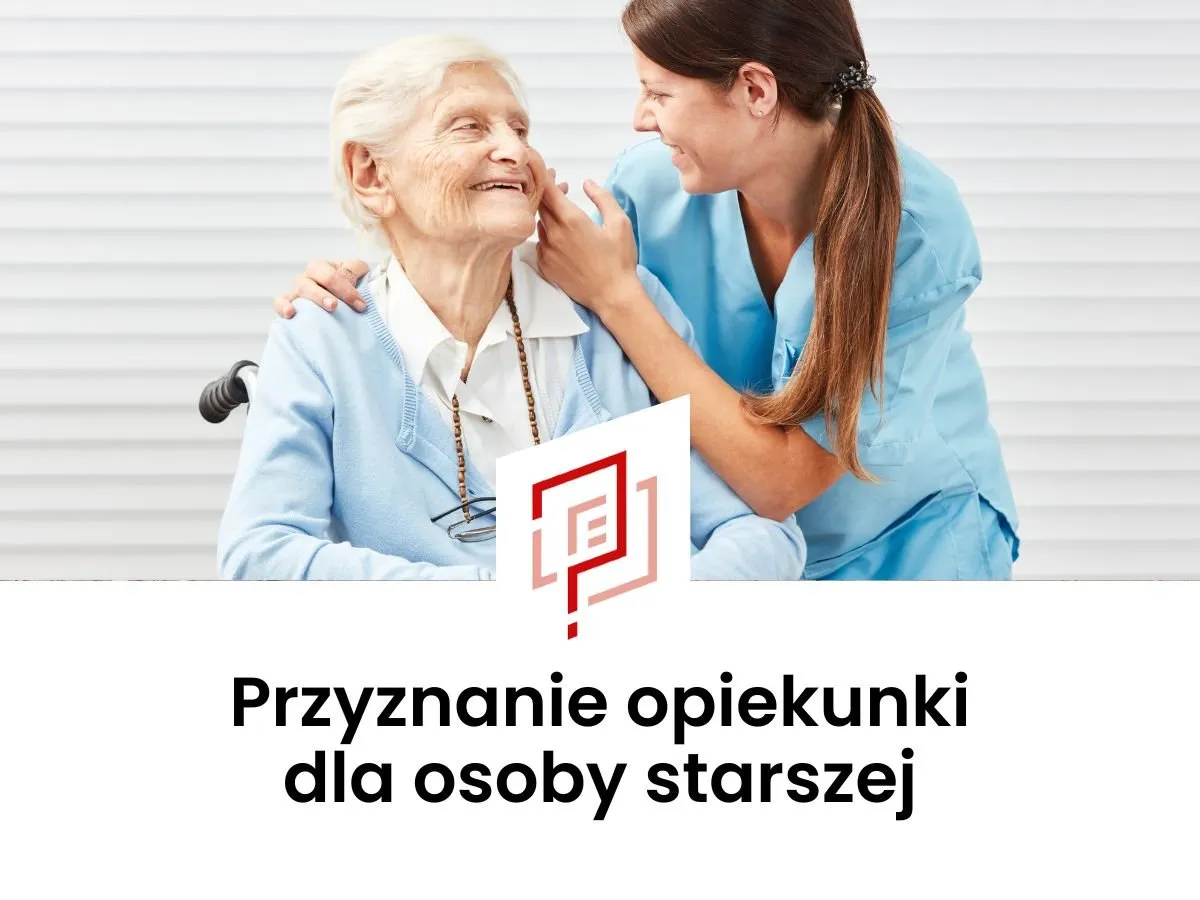 Zdjęcie Jak załatwić zasiłek opiekuńczy na osobę starszą - krok po kroku
