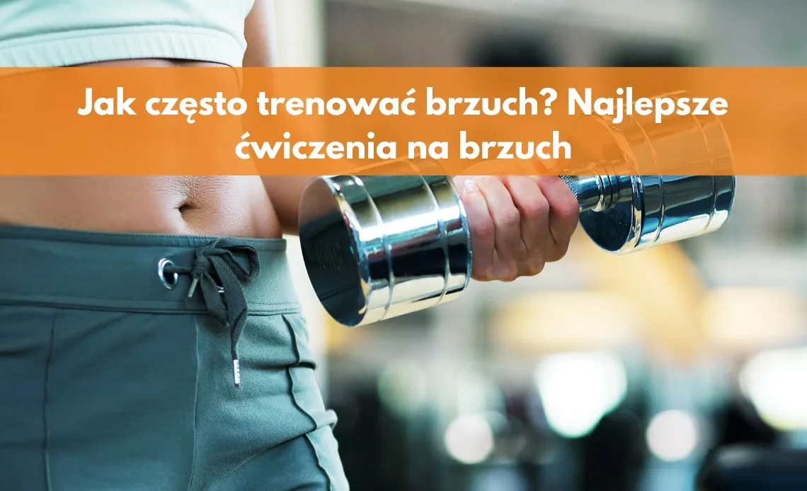 Zdjęcie Jak często ćwiczyć brzuch, aby uniknąć przetrenowania i osiągnąć efekty?