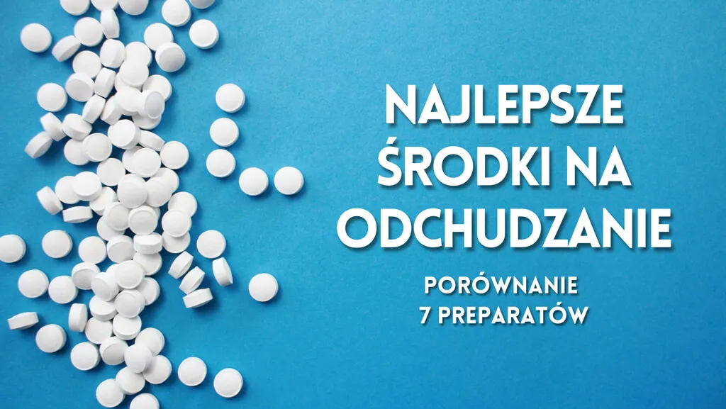 Zdjęcie Co najlepsze na odchudzanie: skuteczne suplementy i metody na wagę
