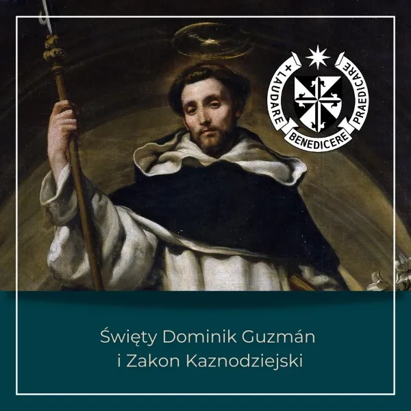 Zdjęcie Jaki zakon założył święty dominik guzman i jak zmienił świat?