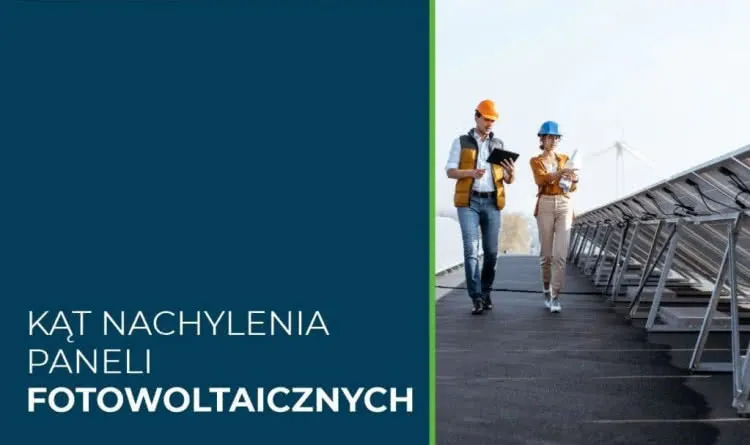 Zdjęcie  Optymalny kąt nachylenia paneli fotowoltaicznych na gruncie w Polsce w 2023 roku