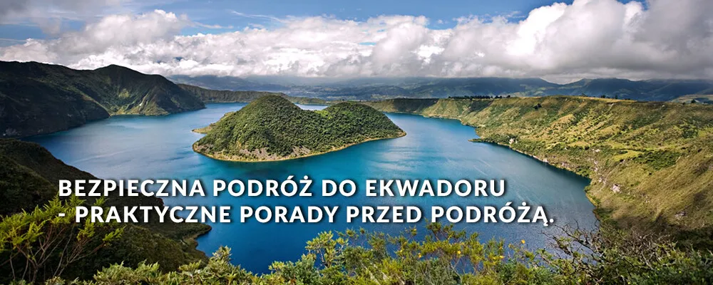 Zdjęcie Ekwador czy jest bezpiecznie? Odkryj zagrożenia i bezpieczne miejsca