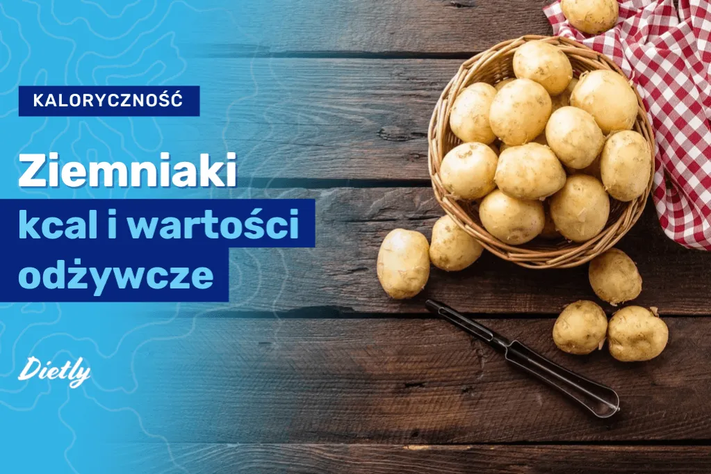 Zdjęcie Ile kcal ma ziemniak? Poznaj wartość kaloryczną różnych odmian