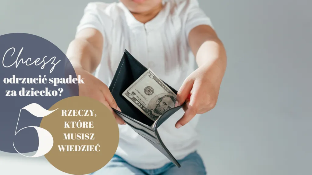 Zdjęcie Odrzucenie spadku przez małoletniego - pytania, które zada sąd