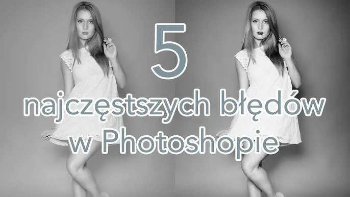 Zdjęcie Jak edytować zdjęcia w Photoshopie - uniknij najczęstszych błędów