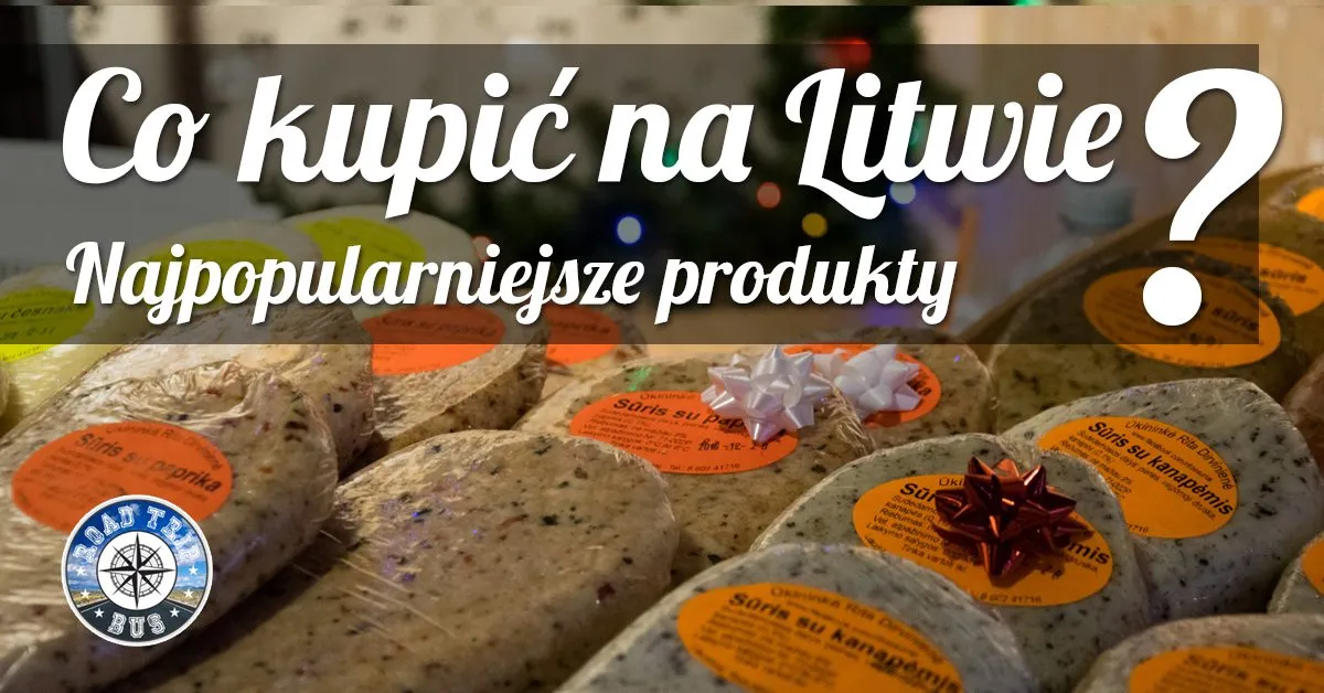 Zdjęcie Co warto przywieźć z Litwy? Odkryj najlepsze lokalne skarby