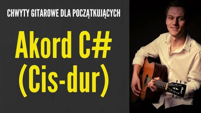 Zdjęcie Najlepsze chwyty gitarowe Cis - jak grać akordy C# dur i moll