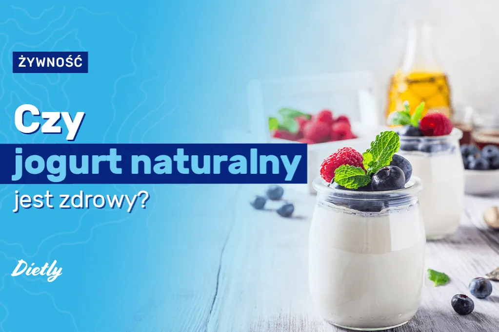 Zdjęcie Czy jogurt naturalny jest zdrowy? Oto korzyści, o których musisz wiedzieć!