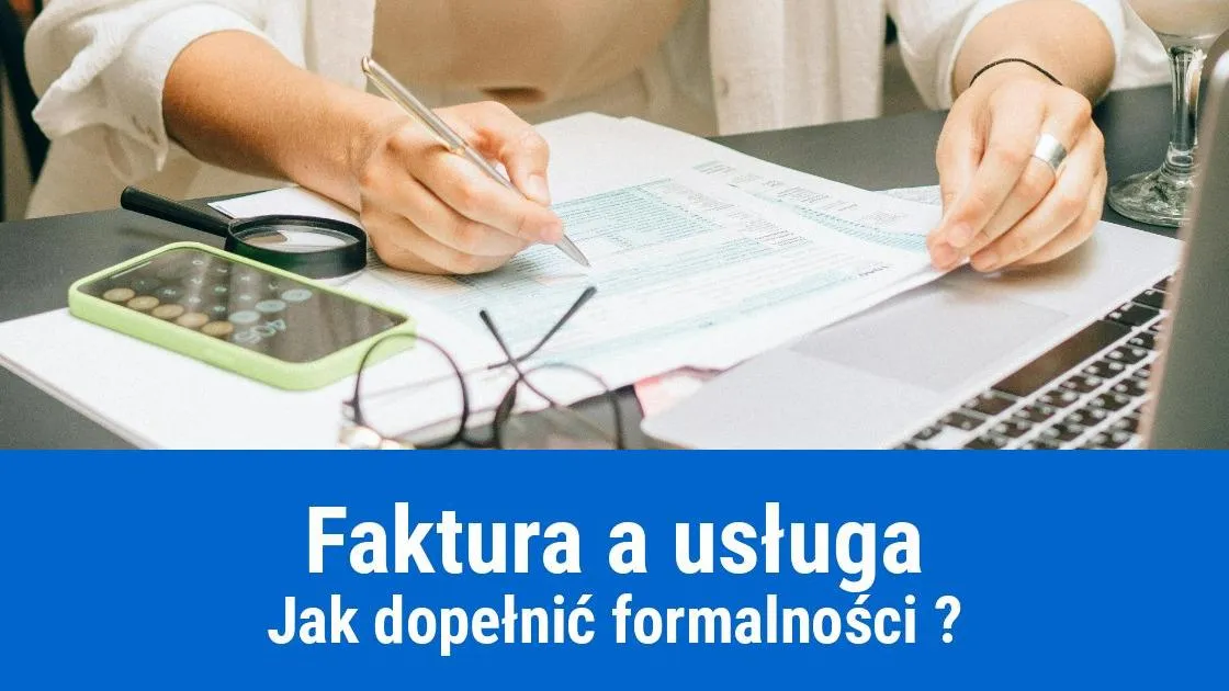Zdjęcie Jak wystawić fakturę za usługę i uniknąć najczęstszych błędów