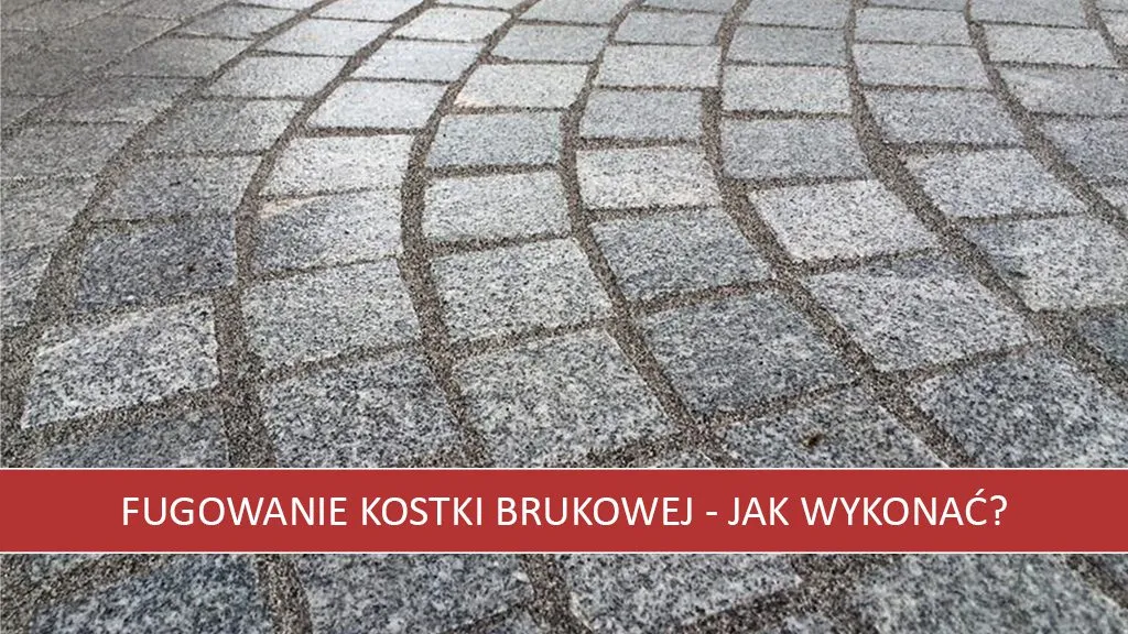 Zdjęcie Czym wypełnić fugi w kostce brukowej? Najlepsze materiały i porady